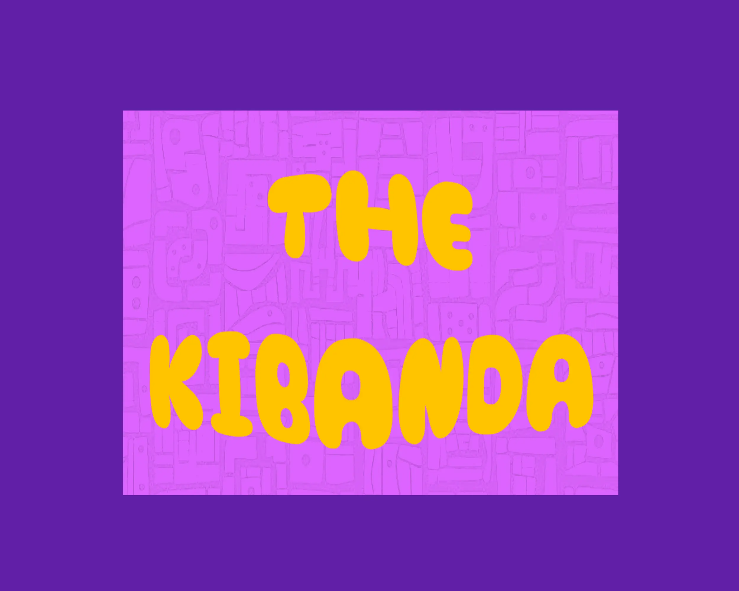 The Kibanda